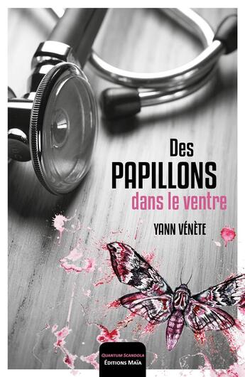 Couverture du livre « Des papillons dans le ventre » de Yann Venete aux éditions Editions Maia