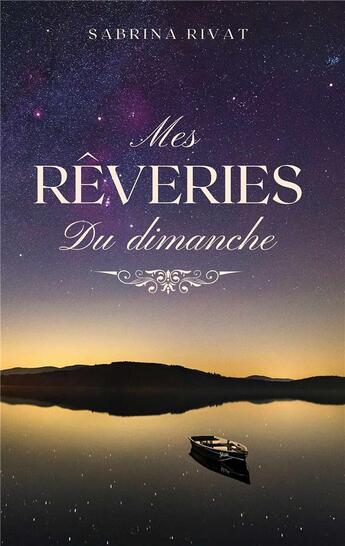 Couverture du livre « Mes rêveries du dimanche » de Sabrina Rivat aux éditions Youstory