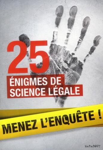 Couverture du livre « 25 énigmes de science légale » de Lionel Fox aux éditions Marabout