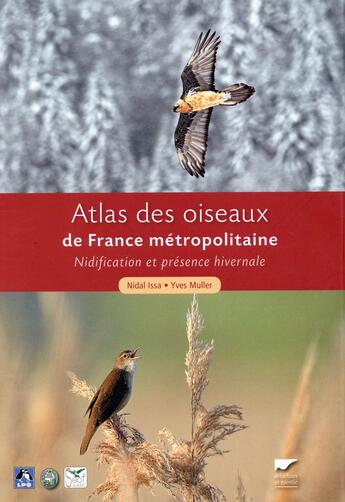 Couverture du livre « Atlas des oiseaux de France métropolitaine ; nidification et présence hivernale » de Yves Muller et Nidal Issa aux éditions Delachaux & Niestle