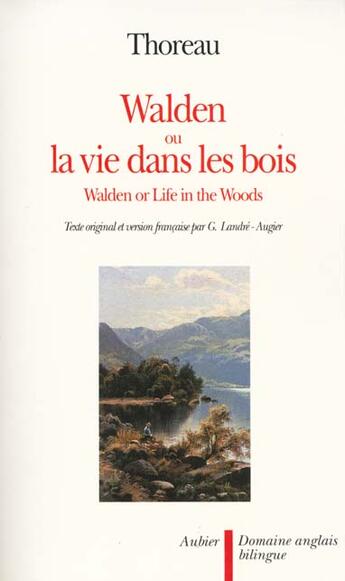 Couverture du livre « Walden ou la vie dans les bois - - texte original et version francaise » de Henry David Thoreau aux éditions Aubier