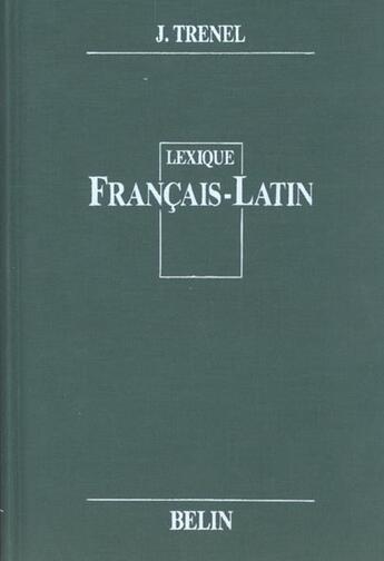 Couverture du livre « Lexique français-latin » de Trenel aux éditions Belin Education