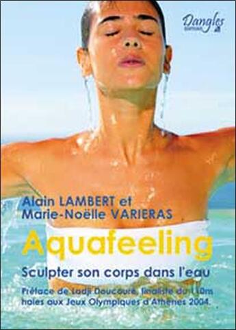 Couverture du livre « Aquafeeling - sculpter son corps dans l'eau » de Lambert/Varieras aux éditions Dangles