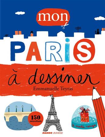 Couverture du livre « Mon Paris à dessiner » de Emmanuelle Teyras aux éditions Mango