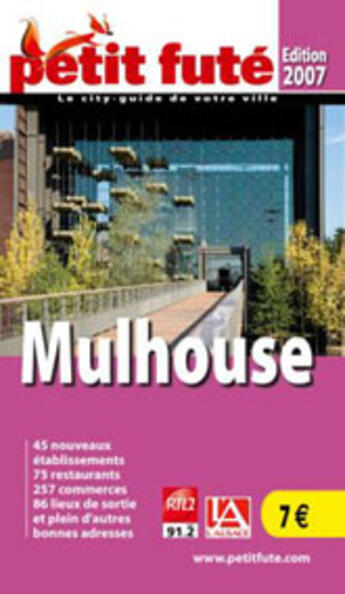 Couverture du livre « GUIDE PETIT FUTE ; CITY GUIDE ; Mulhouse (édition 2007) » de  aux éditions Le Petit Fute