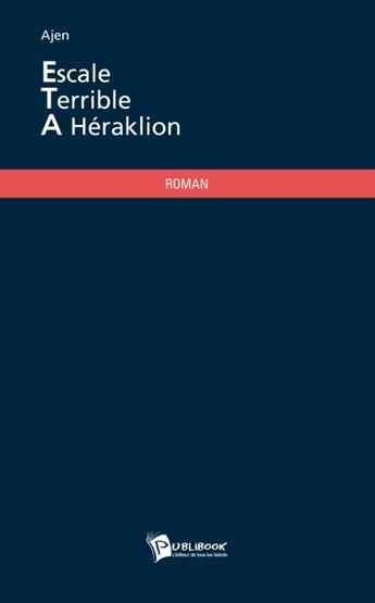 Couverture du livre « Escale Terrible A Heraklion » de Ajen aux éditions Publibook