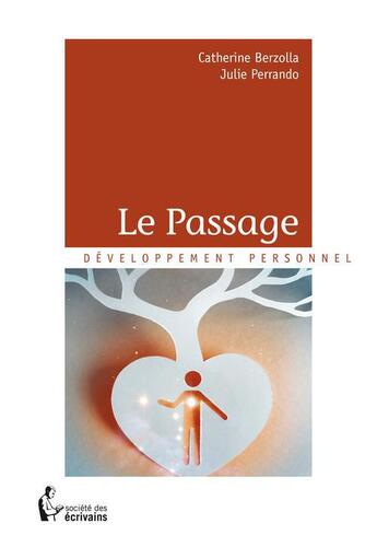 Couverture du livre « Le passage » de Catherine Berzolla et Julie Perrando aux éditions Societe Des Ecrivains