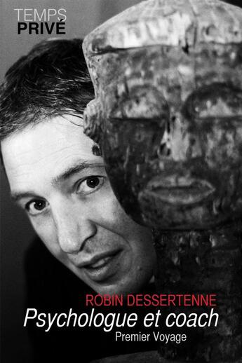 Couverture du livre « Psychologue et coach » de Robin Dessertenne aux éditions Temps Prive