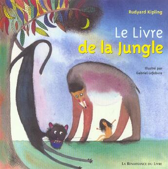 Couverture du livre « Le livre de la jungle » de Rudyard Kipling et Gabriel Levebvre aux éditions Renaissance Du Livre