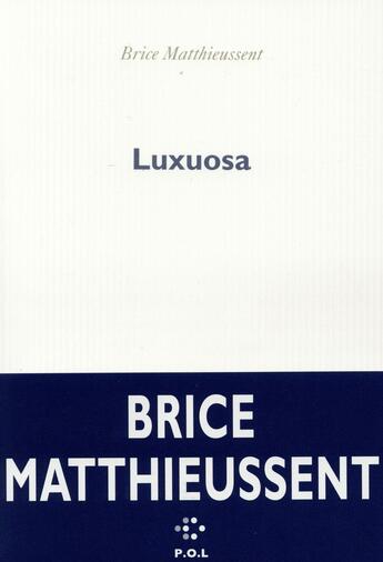 Couverture du livre « Luxuosa » de Brice Matthieussent aux éditions P.o.l