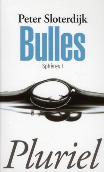 Couverture du livre « Sphères t.1 ; bulles » de Peter Sloterdijk aux éditions Pluriel