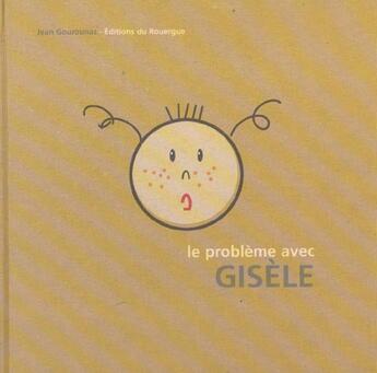 Couverture du livre « Le problème avec Gisèle » de Jean Gourounas aux éditions Rouergue