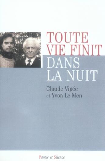 Couverture du livre « Toute vie finit dans la nuit » de Vigee C aux éditions Parole Et Silence