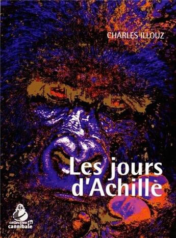 Couverture du livre « Les Jours d'Achille » de Les Indes Savantes aux éditions Les Indes Savantes