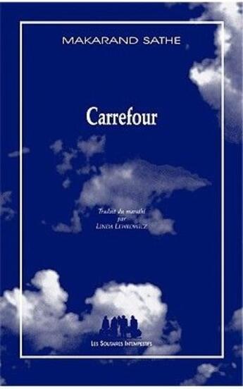 Couverture du livre « Carrefour » de Makarand Sathe aux éditions Solitaires Intempestifs