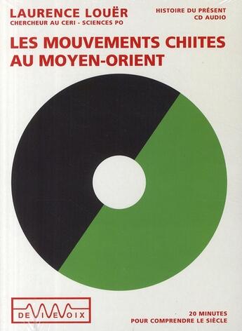 Couverture du livre « Les mouvements chiites au Moyen-Orient » de L. Louer aux éditions De Vive Voix