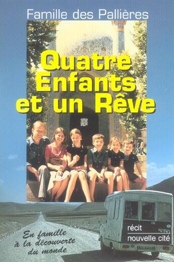 Couverture du livre « Quatre enfants et un reve » de  aux éditions Nouvelle Cite