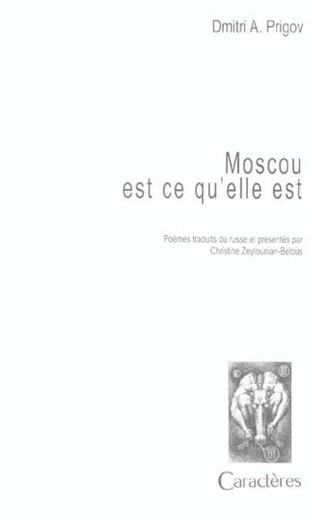 Couverture du livre « Moscou est ce qu'elle est » de Dmitri Prigov aux éditions Caracteres