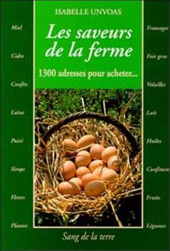 Couverture du livre « Les saveurs de la ferme » de Unvoas Isabelle aux éditions Sang De La Terre