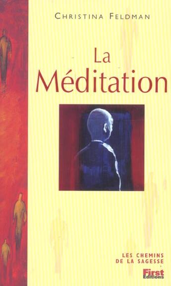 Couverture du livre « La Meditation » de Christina Feldman aux éditions First