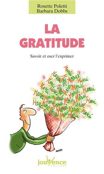 Couverture du livre « La gratitude ; savoir et oser l'exprimer » de Rosette Poletti aux éditions Jouvence