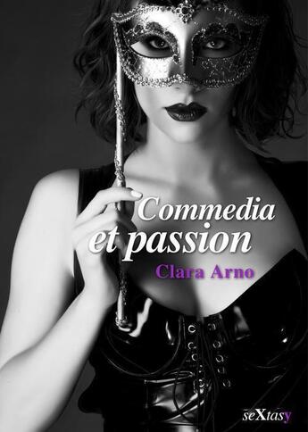 Couverture du livre « Commedia et passion » de Clara Arno aux éditions Numeriklivres