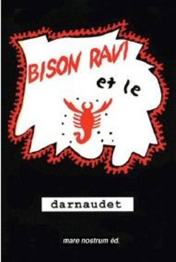 Couverture du livre « Bison ravi et le scorpion rouge » de Francois Darnaudet aux éditions Mare Nostrum