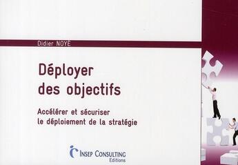 Couverture du livre « Déployer des objectifs » de Didier Noye aux éditions Eyrolles