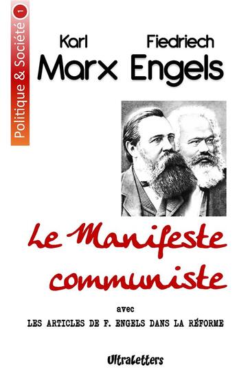 Couverture du livre « Le manifeste communiste ; avec les articles de F. Engels dans la réforme » de Karl Marx et Friedrich Engels aux éditions Ultraletters Publishing