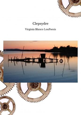 Couverture du livre « Clepsydre » de Blanco Loup Virginia aux éditions Thebookedition.com