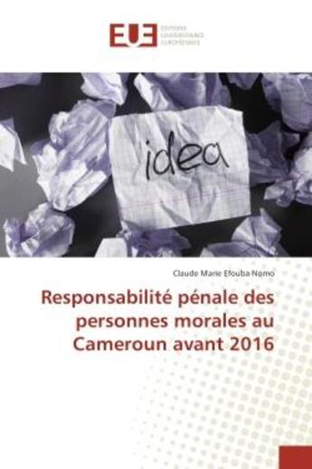 Couverture du livre « Responsabilite penale des personnes morales au Cameroun avant 2016 » de Claude Nomo aux éditions Editions Universitaires Europeennes