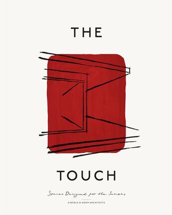 Couverture du livre « The touch ; spaces designed for the senses » de Nathan Williams aux éditions Dgv