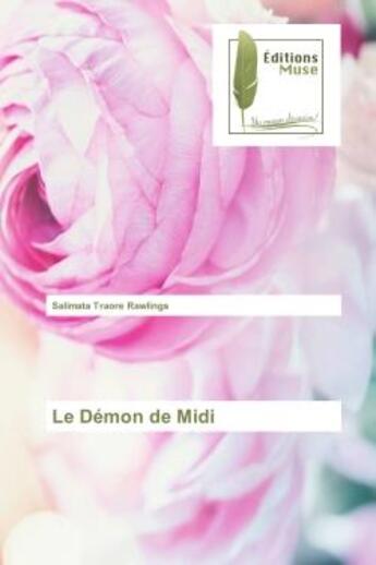 Couverture du livre « Le demon de midi » de Rawlings Salimata aux éditions Muse