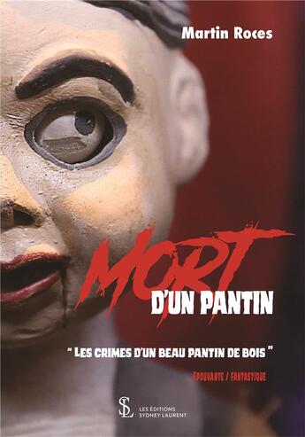 Couverture du livre « Mort d un pantin - les crimes d un beau pantin de bois » de Martin Roces aux éditions Sydney Laurent