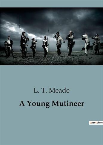 Couverture du livre « A Young Mutineer » de L. T. Meade aux éditions Culturea