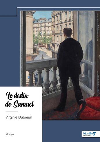 Couverture du livre « Le destin de Samuel » de Virginie Dubreuil aux éditions Nombre 7