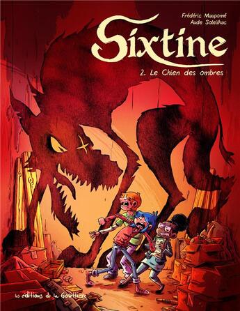 Couverture du livre « Sixtine Tome 2 : le chien des ombres » de Frederic Maupome et Aude Soleilhac aux éditions Editions De La Gouttiere