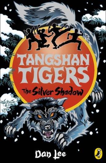 Couverture du livre « Tangshan Tigers: The Silver Shadow » de Lee Dan aux éditions Penguin Books Ltd Digital