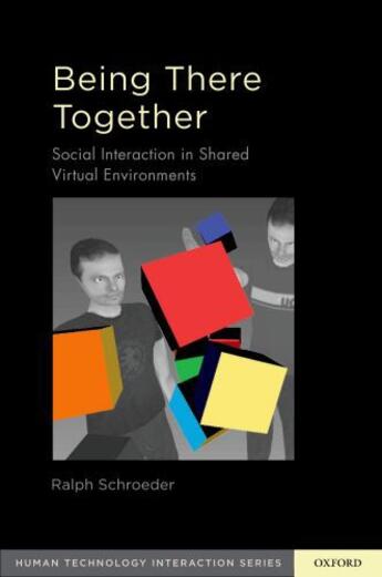 Couverture du livre « Being There Together: Social Interaction in Shared Virtual Environment » de Schroeder Ralph aux éditions Oxford University Press Usa