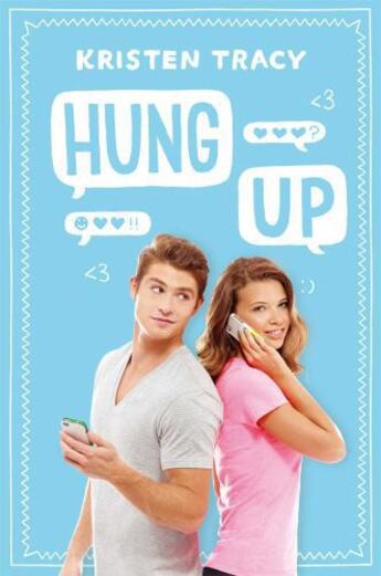 Couverture du livre « Hung Up » de Tracy Kristen aux éditions Simon Pulse