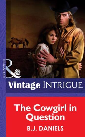 Couverture du livre « The Cowgirl in Question (Mills & Boon Intrigue) (McCalls' Montana - Bo » de B. J. Daniels aux éditions Mills & Boon Series