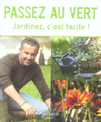 Couverture du livre « Passez Au Vert ; Jardinez, C'Est Facile ! » de F Vinson aux éditions Hachette Pratique