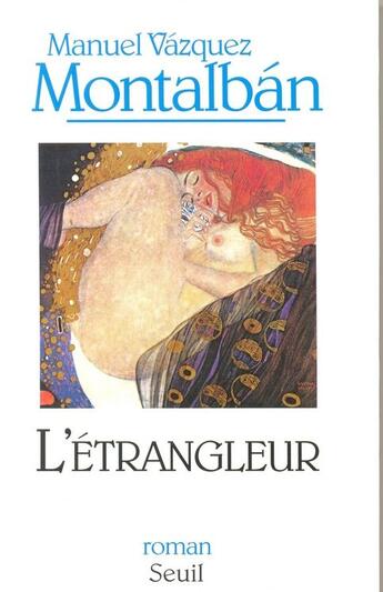 Couverture du livre « L'étrangleur » de Manuel Vazquez Montalban aux éditions Seuil