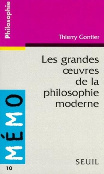 Couverture du livre « Les grandes oeuvres de la philosophie moderne » de Thierry Gontier aux éditions Points