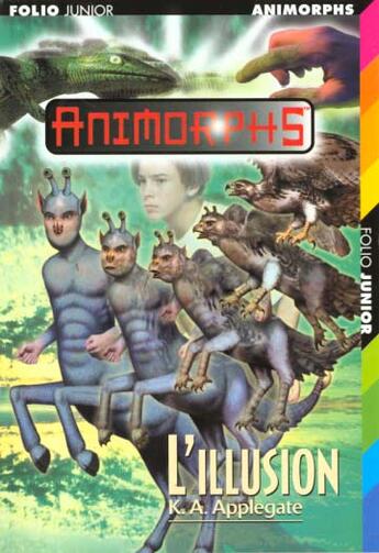 Couverture du livre « Animorphs Tome 33 ; l'illusion » de K-A Applegate aux éditions Gallimard-jeunesse