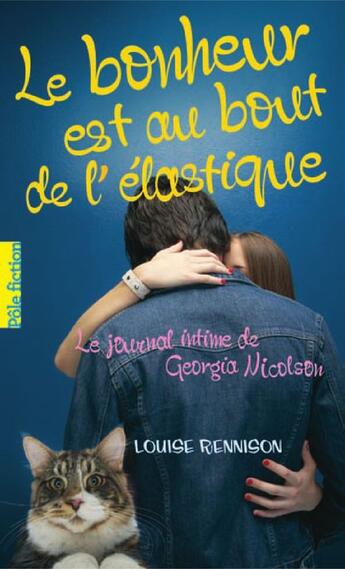 Couverture du livre « Le journal intime de Georgia Nicolson Tome 2 : le bonheur est au bout de l'élastique » de Louise Rennison aux éditions Gallimard-jeunesse