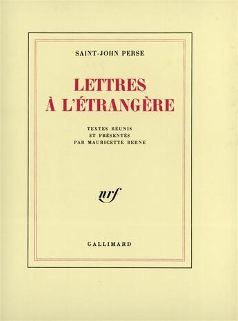 Couverture du livre « Lettres a l'etrangere » de Saint-John Perse aux éditions Gallimard