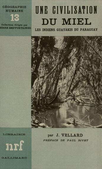 Couverture du livre « Civilisation Du Miel » de Vellard J aux éditions Gallimard