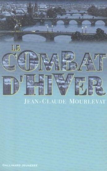 Couverture du livre « Le combat d'hiver » de Mourlevat Jean- aux éditions Gallimard Jeunesse