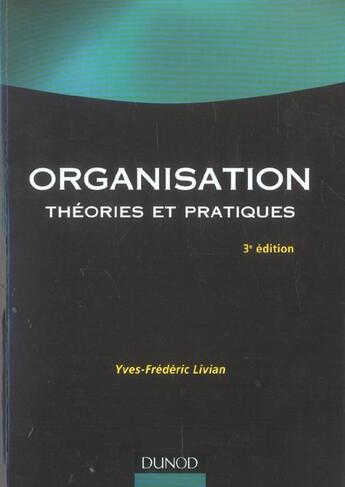 Couverture du livre « Organisation ; Theories Et Pratiques » de Livian/Yves-Frederic aux éditions Dunod